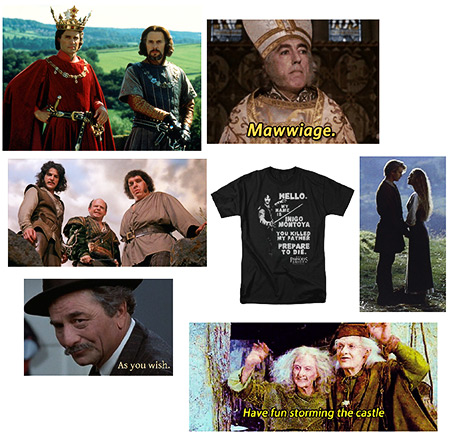 Graphic shows characters from the book and movie Princess Bride. From upper left corner are: Prince Humperdinck and Count Rugen, The Clergyman (saying 'Mawwiage'), Farmboy and Buttercup, Valerie and Miracle Max (saying 'Have fun storming the castle'), The Grandfather (saying 'As you wish.'), Inigo Montoya, Vizzini, and Fezzik. In the center is picture of a black t-shirt bearing picture of Inigo holding sword en garde and words 'Hello. My name is Inigo Montoya. You killed my father. Prepare to die.'